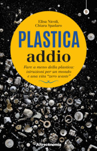 Dire addio alla plastica. Il libro di Altreconomia