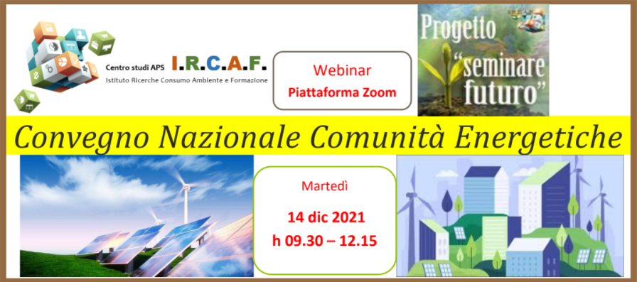 Energie rinnovabili e comunità energetiche, domani il convegno di Ircaf Centro Studi